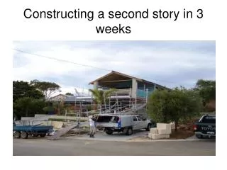 Constructing a second story in 3 weeks