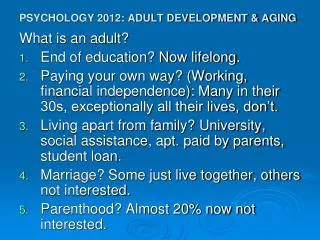 PSYCHOLOGY 2012: ADULT DEVELOPMENT &amp; AGING