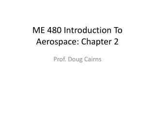 ME 480 Introduction To Aerospace: Chapter 2