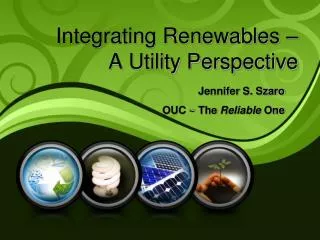 Integrating Renewables – A Utility Perspective