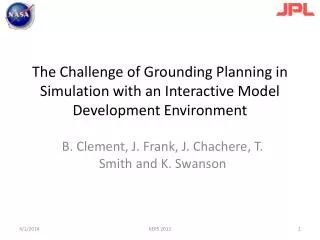 The Challenge of Grounding Planning in Simulation with an Interactive Model Development Environment