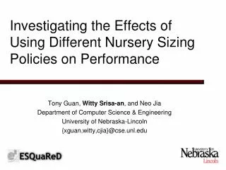 Investigating the Effects of Using Different Nursery Sizing Policies on Performance