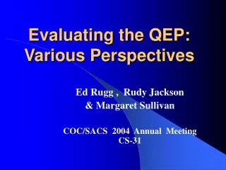 Evaluating the QEP: Various Perspectives