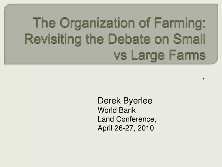 the organization of farming revisiting the debate on small vs large farms