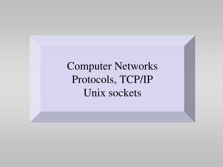 computer networks protocols tcp ip unix sockets