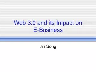 Web 3.0 and its Impact on E-Business