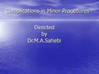 Complications in Minor Procedures
