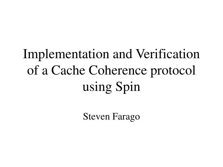 implementation and verification of a cache coherence protocol using spin