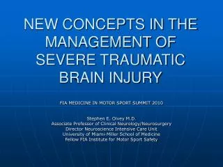 NEW CONCEPTS IN THE MANAGEMENT OF SEVERE TRAUMATIC BRAIN INJURY
