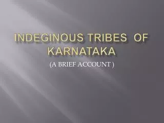 INDEGINOUS tribes OF KARNATAKA