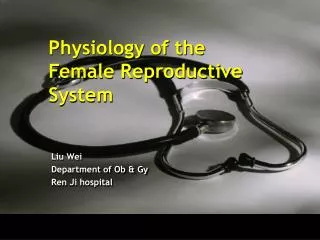 Physiology of the Female Reproductive System
