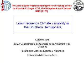 The 2010 South-Western Hemisphere workshop series on Climate Change: CO2, the Biosphere and Climate SMR (2175)