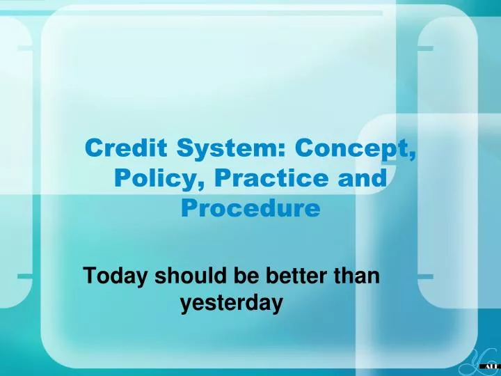 credit system concept policy practice and procedure