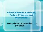 Credit System: Concept, Policy, Practice and Procedure - slide 1