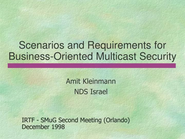 scenarios and requirements for business oriented multicast security