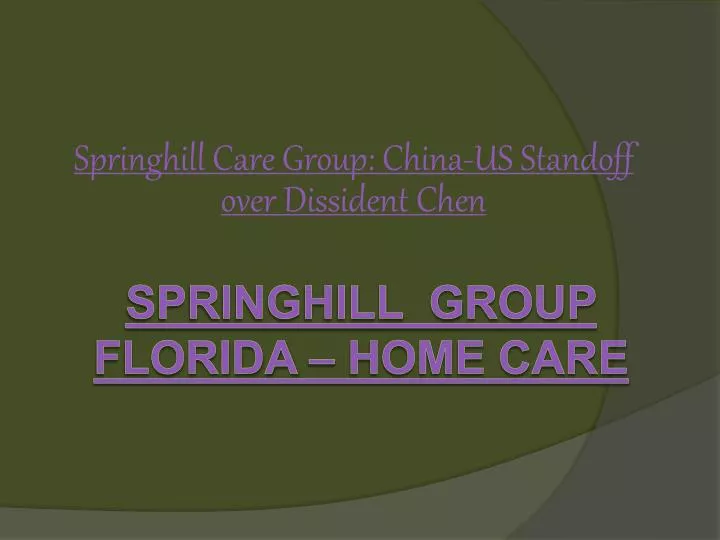 springhill care group china us standoff over dissident chen