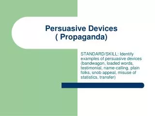 Persuasive Devices ( Propaganda)