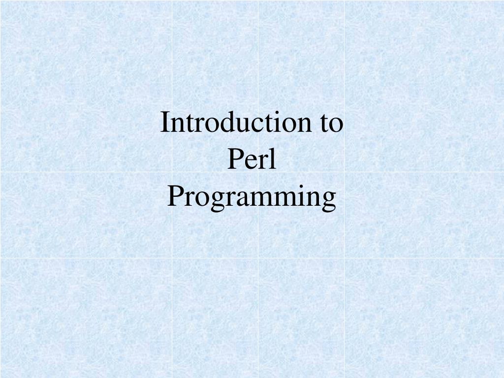PPT - Introduction to Perl Programming PowerPoint Presentation, free ...