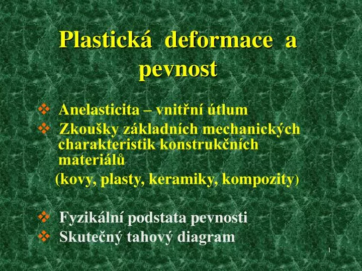 plastick deformace a pevnost