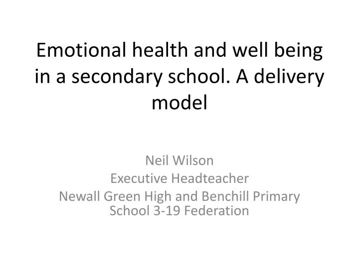 emotional health and well being in a secondary school a delivery model