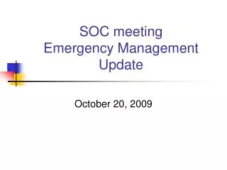 SOC meeting Emergency Management Update