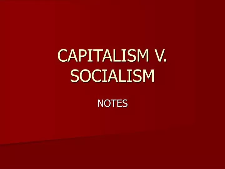 capitalism v socialism