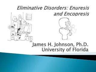 Eliminative Disorders: Enuresis and Encopresis