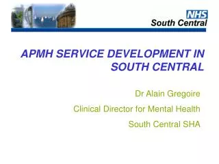 APMH SERVICE DEVELOPMENT IN SOUTH CENTRAL