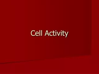 Cell Activity