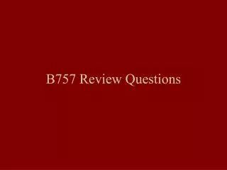 B757 Review Questions