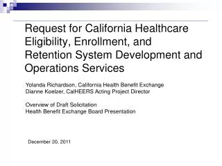 Request for California Healthcare Eligibility, Enrollment, and Retention System Development and Operations Services