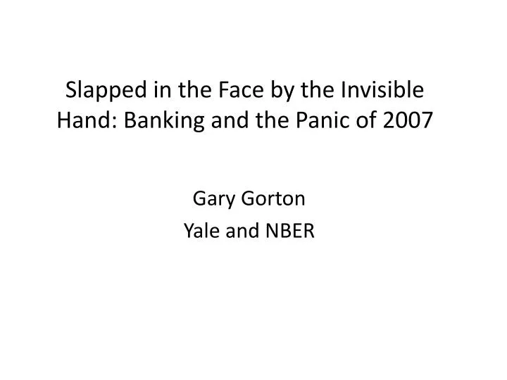 slapped in the face by the invisible hand banking and the panic of 2007