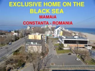 EXCLUSIVE HOME ON THE BLACK SEA