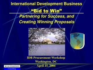 International Development Business “Bid to Win” Partnering for Success, and Creating Winning Proposals