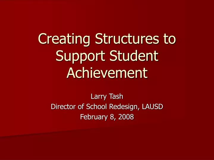 creating structures to support student achievement