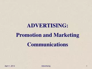 ADVERTISING: Promotion and Marketing Communications