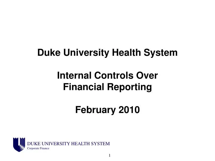 duke university health system internal controls over financial reporting february 2010