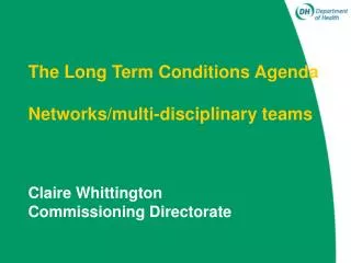 The Long Term Conditions Agenda Networks/multi-disciplinary teams