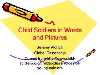 Child Soldiers in Words and Pictures