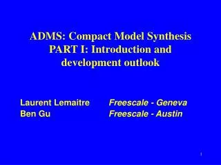 adms compact model synthesis part i introduction and development outlook