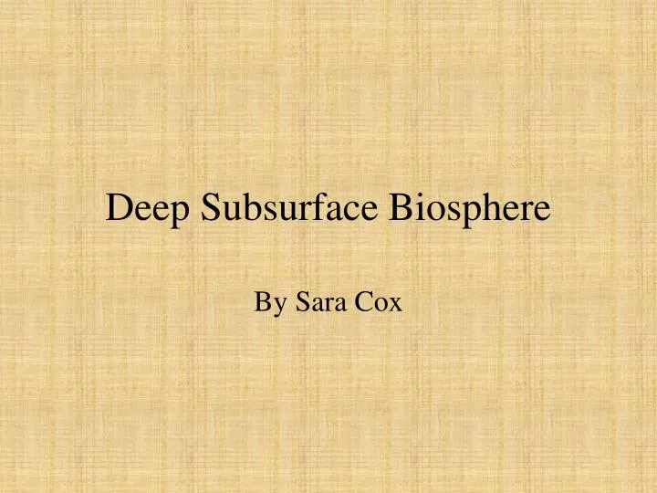deep subsurface biosphere