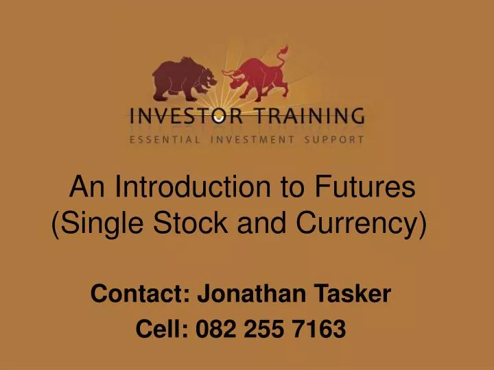 an introduction to futures single stock and currency