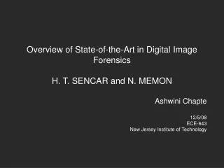 Overview of State-of-the-Art in Digital Image Forensics H. T. SENCAR and N. MEMON