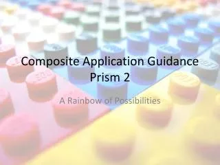 Composite Application Guidance Prism 2