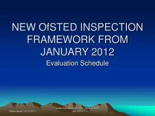 NEW OfSTED INSPECTION FRAMEWORK FROM JANUARY 2012