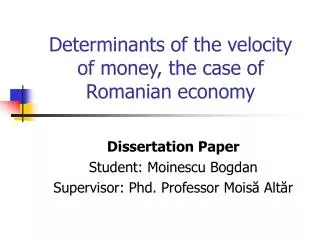Determinants of the velocity of money, the case of Romanian economy