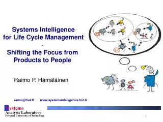 Systems Intelligence for Life Cycle Management - Shifting the Focus from Products to People