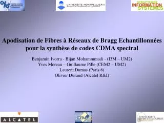 Apodisation de Fibres à Réseaux de Bragg Echantillonnées pour la synthèse de codes CDMA spectral Benjamin Ivorra - Bijan