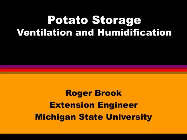 potato storage ventilation and humidification