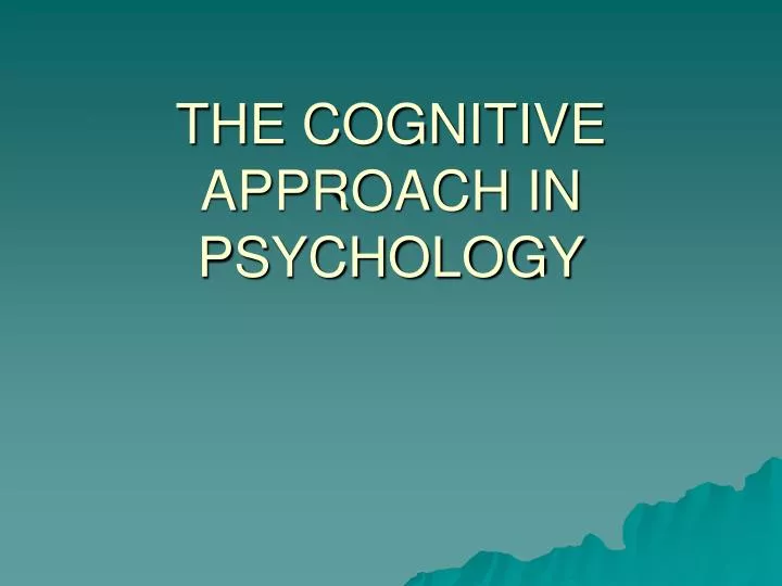 the cognitive approach in psychology